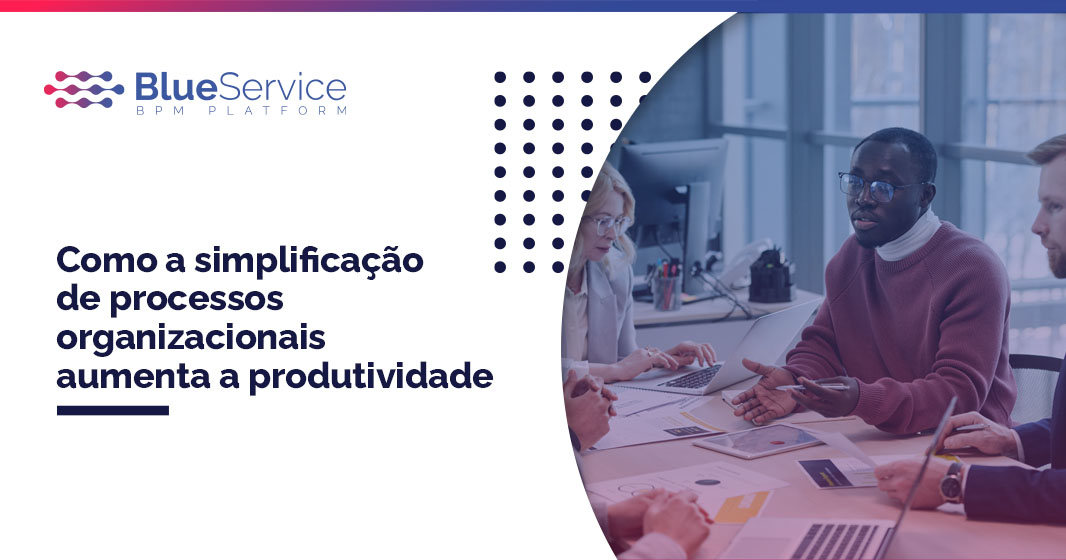 Como simplificar os processos da sua empresa